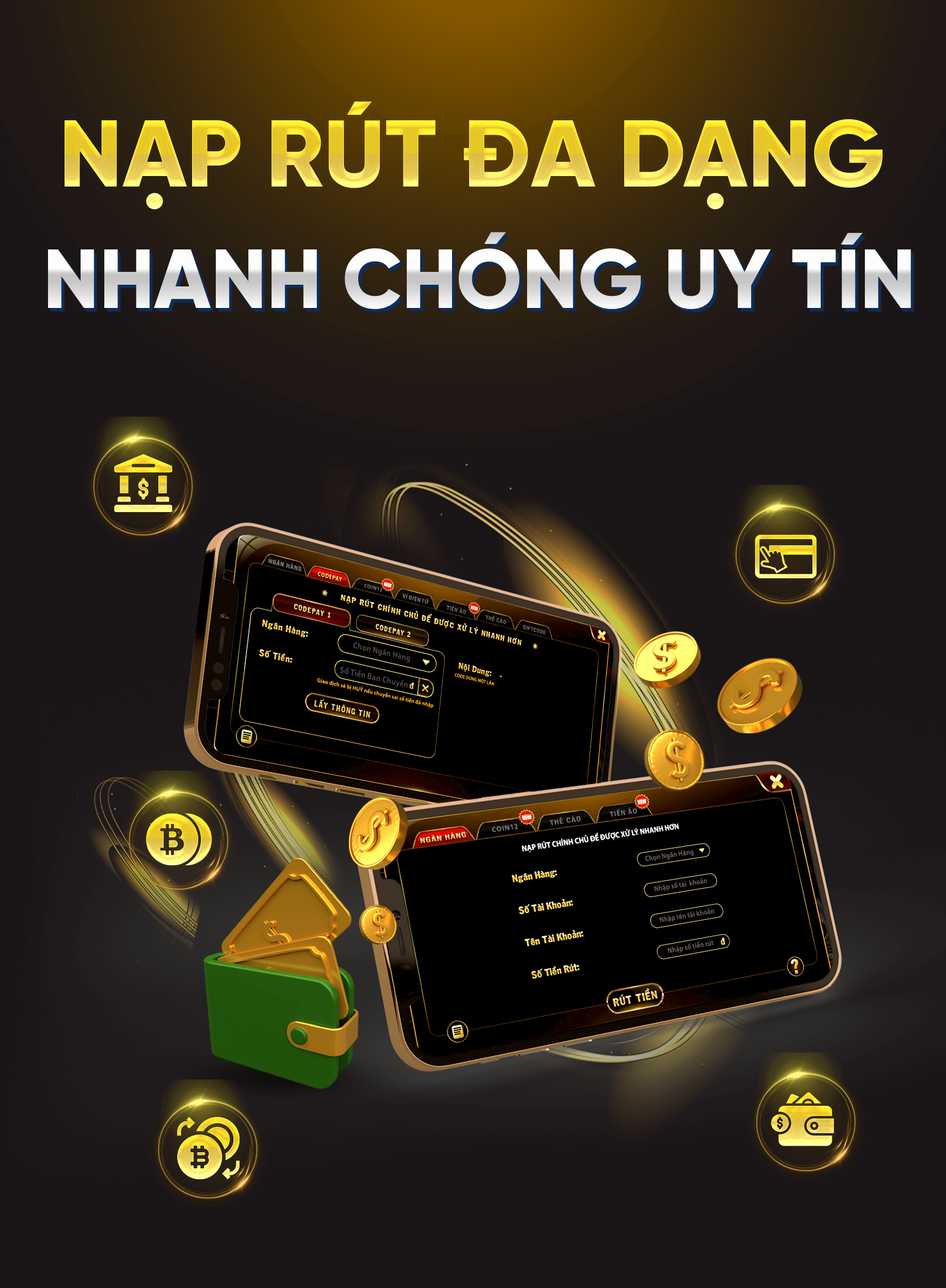 Nạp rút đa dạng nhanh chóng uy tín