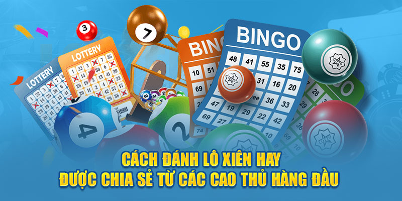 Lô xiên và những bí kíp vàng để chiến thắng