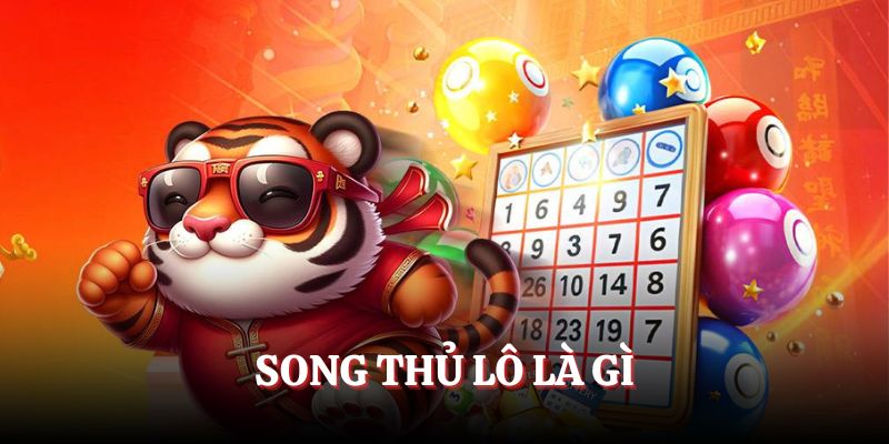 Song thủ lô và những điều tân binh cần biết